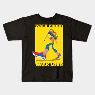 Walk loud and proud! Kids T-Shirt